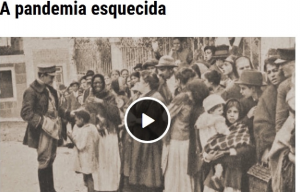 Há 100 anos | Pandemia | Gripe Espanhola
